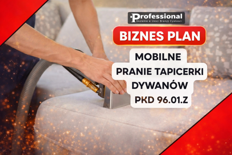 Biznesplan. Mobilne usługi sprzątające – pranie tapicerki i dywanów – PKD 96.01.Z